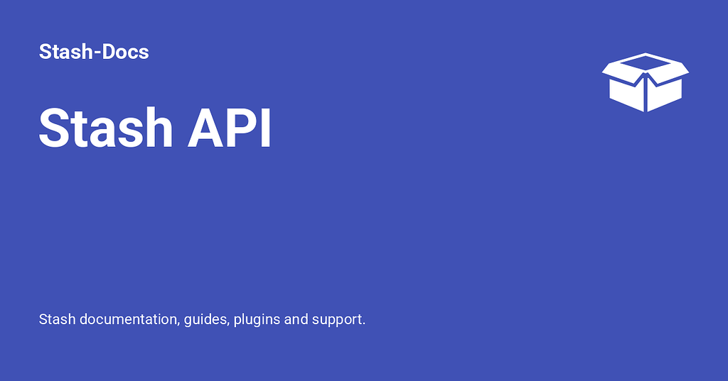 APIs and libraries - Plugin Development - Stash Forum
